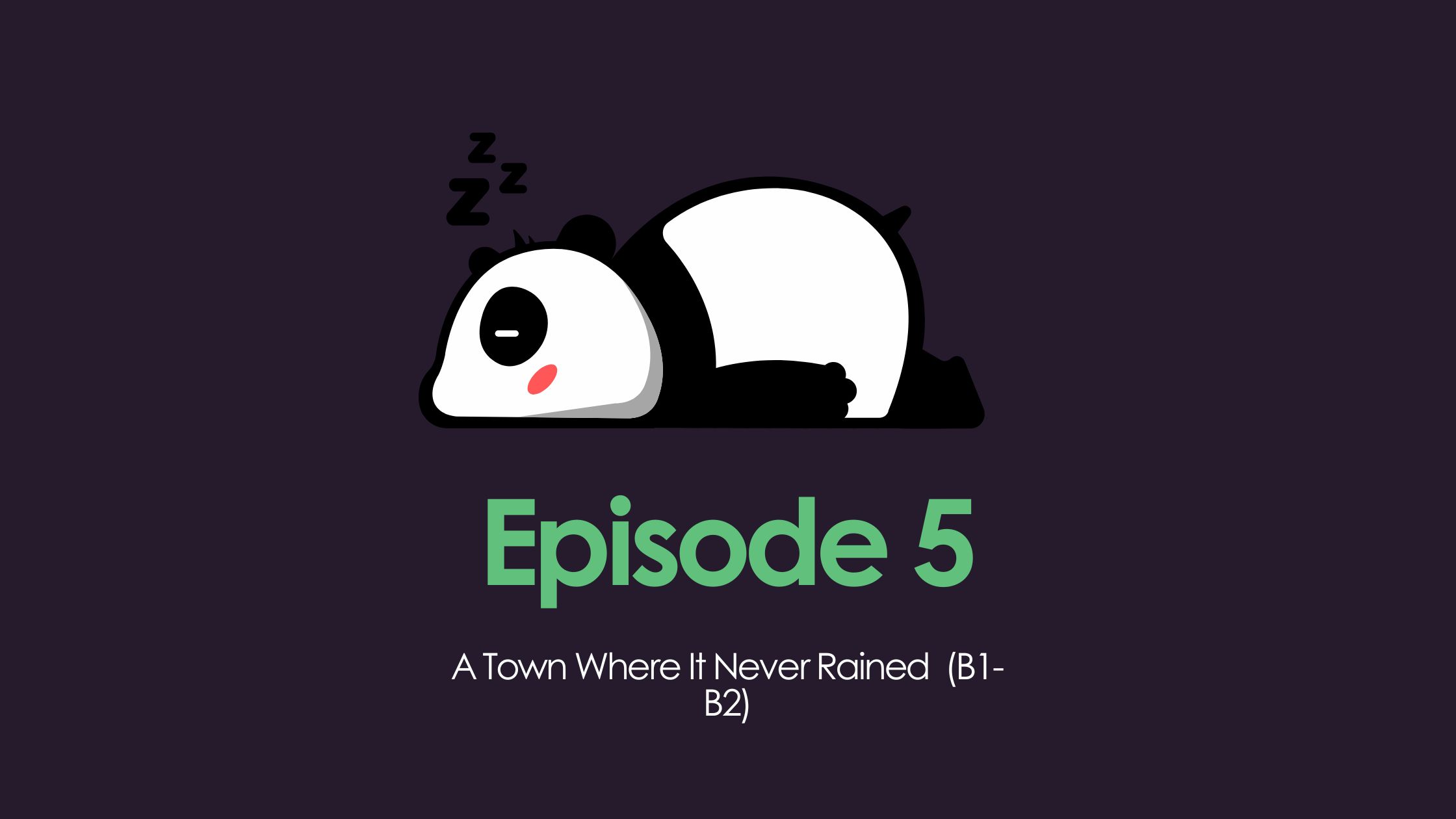 A Town Where It Never Rained (B1-B2 English)