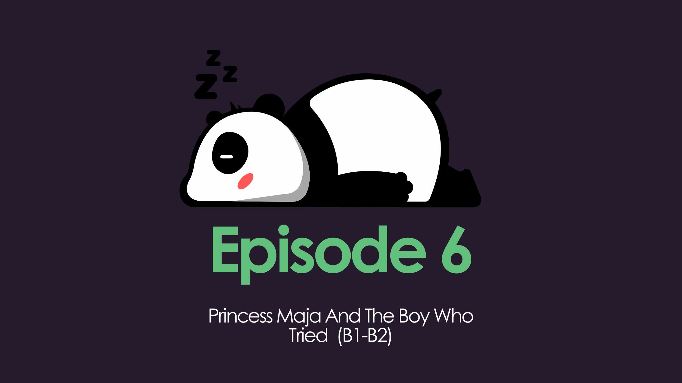 Princess Maja and the Boy Who Tried (B1-B2 English)
