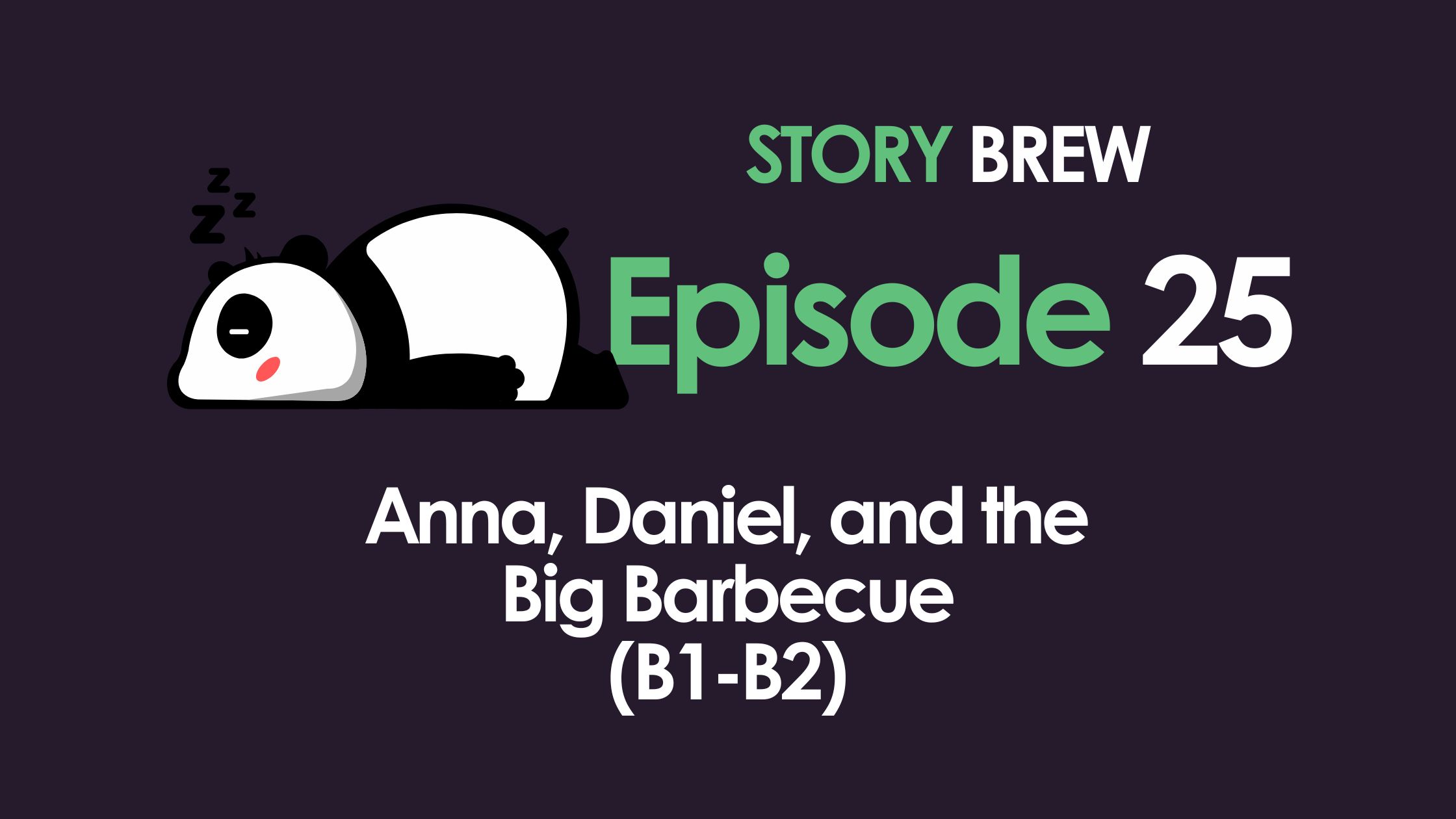Anna, Daniel, and the Big Barbecue (B1-B2 English)