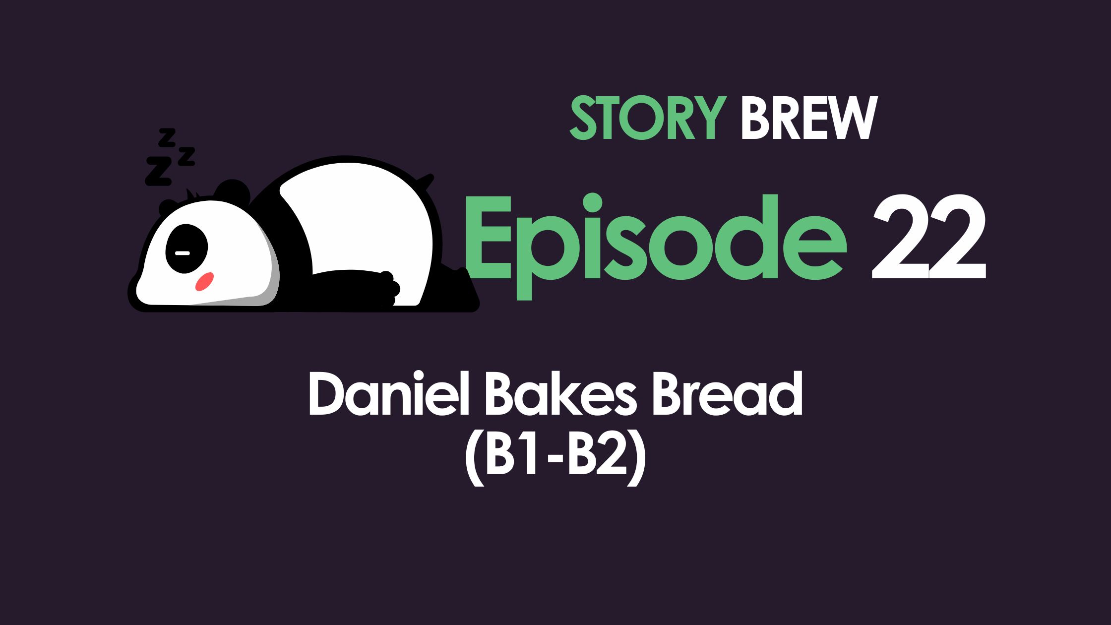 Daniel Bakes Bread (B1-B2 English)